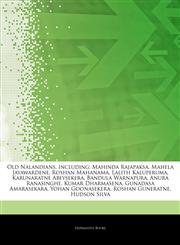 Articles On Old Nalandians, including Mahinda Rajapaksa, Mahela Jayawardene, Roshan Mahanama, Lalith Kaluperuma, Karunaratne Abeysekera, Bandula Warnapura, Anura Ranasinghe, Kumar Dharmasena, Gunadasa Amarasekara, Yohan Goonasekera,1242644261,9781242644269