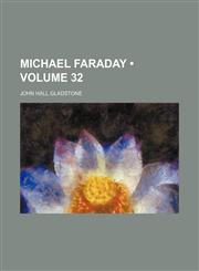 Michael Faraday (Volume 32),115383300X,9781153833004