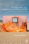 International and Comparative Criminal Justice A critical introduction 1st Edition,0415688698,9780415688697