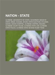 Nation - State Clymene, Geography by state, Governor, Image by state, Kings, Oceana, Seven, State election, Sylvania, Adoha, Adoha Hospital, Clymene Central Railway, Clymene Court House, Clymene State Law, Clymene State Police,1234822563,9781234822569