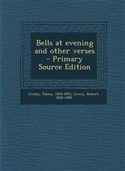 Bells at evening and other verses - Primary Source Edition,129586052X,9781295860524