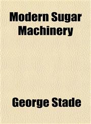 Modern Sugar Machinery,1152423738,9781152423732