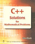 C++ Solutions for Mathematical Problems 1st Edition,8122415768,9788122415766