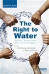 The Right to Water Politics, Governance and Social Struggles,1849713596,9781849713597