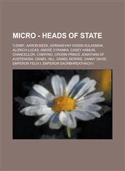 Micro - Heads of State "Lenin", Aaron Meek, Adriansyah Yassin Sulaeman, Aldrich Lucas, André Cyranka, Casey Hamlin, Chancellor, Chiiryno, Crown Prince Jonathan of Austenasia, Daniel Hill, Daniel Morris, Danny Davis, Emperor Felix I,1234723344,9781234723347