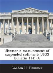 Ultrasonic Measurement of Suspended Sediment Usgs Bulletin 1141-A,1289110042,9781289110048