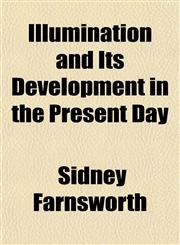 Illumination and Its Development in the Present Day,115232733X,9781152327337