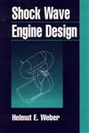 Shock Wave Engine Design 1st Edition,0471597244,9780471597247