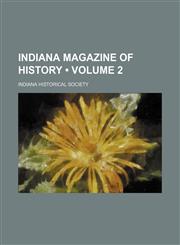 Indiana Magazine of History (Volume 2),1154298132,9781154298130