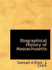 Biographical History of Massachusetts,1140083597,9781140083597