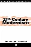 21st-Century Modernism The "New" Poetics,0631219706,9780631219705