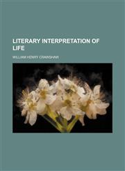 Literary Interpretation of Life,1151533084,9781151533081