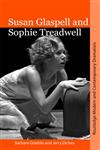 Susan Glaspell and Sophie Treadwell: American Modernist Women Dramatists (Routledge Modern and Contemporary Dramatists),0415404843,9780415404846