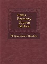 Gaius... - Primary Source Edition,1293481882,9781293481882