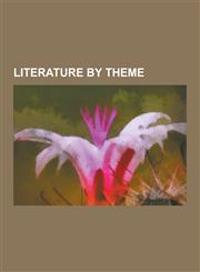 Literature by Theme African Diaspora Literature, Antisemitism in Literature, Books about Friendship, Computers in Novels, HIV-AIDS in Lite,1230576762,9781230576763