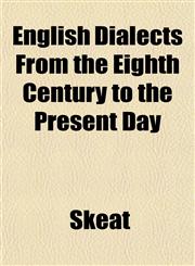 English Dialects From the Eighth Century to the Present Day,1152649930,9781152649934