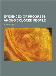 Evidences of Progress Among Colored People,1230380590,9781230380599