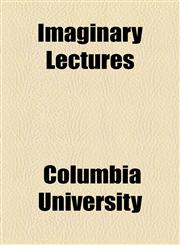 Imaginary Lectures,1154461793,9781154461794
