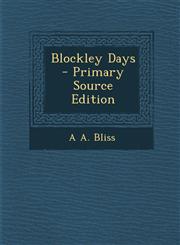 Blockley Days - Primary Source Edition,1295666375,9781295666379