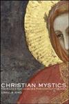 Christian Mystics Their Lives and Legacies Throughout the Ages,0415326524,9780415326520