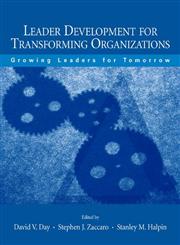 Leader Development for Transforming Organizations Growing Leaders for Tomorrow,0805845852,9780805845853