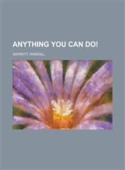 Anything You Can Do!,1153828715,9781153828710