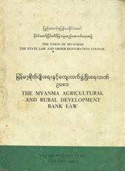 The Myanma Agricultural and Rural Development Bank Law
