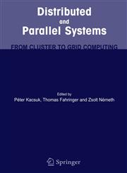 Distributed and Parallel Systems From Cluster to Grid Computing 1st Edition,0387698574,9780387698571