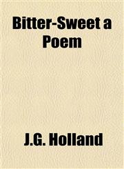 Bitter-Sweet a Poem,1151687138,9781151687135