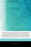 Articles On Rocket-powered Aircraft, including LagÃ¢ri Hasan Ã‡elebi, Messerschmitt Me 163, Rocket, Buran Program, Bachem Ba 349, Bell X-1, North American X-15, Republic Xf-91 Thunderceptor, Bell X-2, Rotary Rocket, Spaceshipone,1243236949,9781243236944