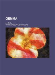 Gemma; A Novel,1150997656,9781150997655