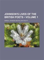 Johnson's Lives of the British Poets (Volume 1),1150353201,9781150353208