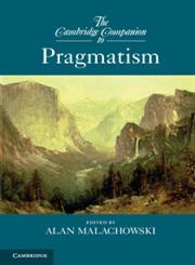 The Cambridge Companion to Pragmatism,0521125804,9780521125802