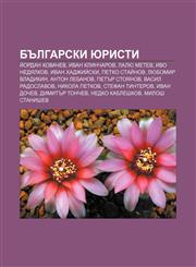 Bŭlgarski yuristi Ĭordan Kovachev, Ivan Klincharov, Lalyu Metev, Ivo Nedyalkov, Ivan Khadzhiĭski, Petko Staĭnov, Lyubomir Vladikin,123396240X,9781233962402