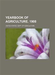 Yearbook of agriculture. 1908,123596387X,9781235963872