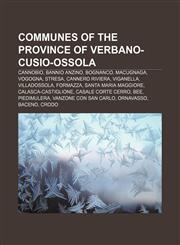 Communes of the Province of Verbano-Cusio-Ossola Cannobio, Bannio Anzino, Bognanco, Macugnaga, Vogogna, Stresa, Cannero Riviera, Viganella,115533812X,9781155338125