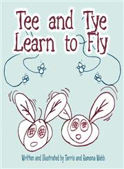 Tee and Tye Learn to Fly,1607037297,9781607037293