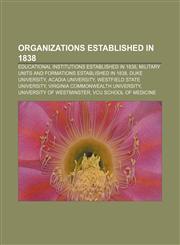 Organizations established in 1838 Educational institutions established in 1838, Military units and formations established in 1838,1157899870,9781157899877