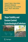 Slope Stability and Erosion Control Ecotechnological Solutions,1402066759,9781402066757
