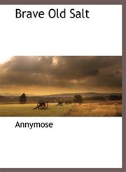 Brave Old Salt,1117880567,9781117880563