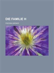 Die Familie H,1234864630,9781234864637