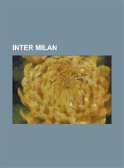 Inter Milan Angelo Moratti Sports Centre, Derby D'Italia, Derby Della Madonnina, F.C. Internazionale Milano Primavera, Fenomeno in,1230817018,9781230817019