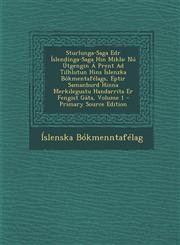 Sturlunga-Saga Edr Islendinga-Saga Hin Mikla NU Utgengin a Prent Ad Tilhlutun Hins Islenzka Bokmentafelags, Eptir Samanburd Hinna Merkilegustu Handar,1293594806,9781293594803