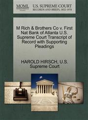 M Rich & Brothers Co v. First Nat Bank of Atlanta U.S. Supreme Court Transcript of Record with Supporting Pleadings,1270299271,9781270299271