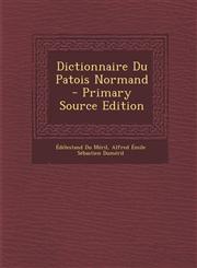 Dictionnaire Du Patois Normand,1287561489,9781287561484