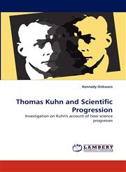 Thomas Kuhn and Scientific Progression,383837262X,9783838372624