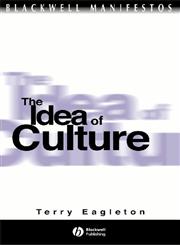The Idea of Culture (Blackwell Manifestos),0631219668,9780631219668