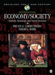 Economy/Society Markets, Meanings, and Social Structure 2nd Revised Edition,1412994969,9781412994965