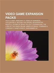 Video game expansion packs Halo 3: ODST, Warcraft II: Tides of Darkness, Civilization IV: Beyond the Sword,115662150X,9781156621509