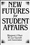 New Futures for Student Affairs 1st Edition,1555422985,9781555422981